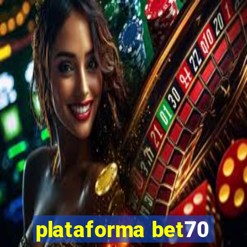 plataforma bet70